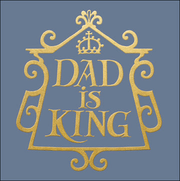 Dad is King Father's Day card - Daisy Park