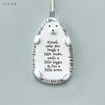 Porcelain hedgehog Hanger - Friends make you laugh - Daisy Park