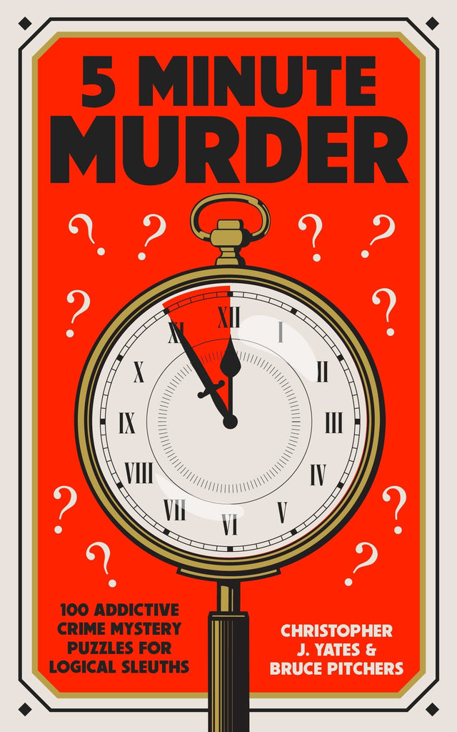 5 minute murder: 100 addictive crime mystery puzzles - Daisy Park