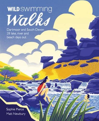 Wild swimming walks: Dartmoor & South Devon book - Daisy Park