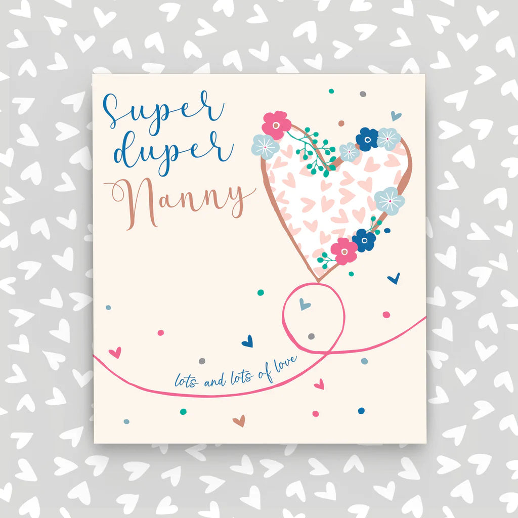 Super Duper Nanny floral heart Birthday card - Daisy Park
