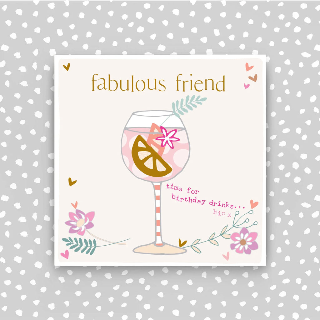 Fabulous Friend - time for a drink birthday card - Daisy Park