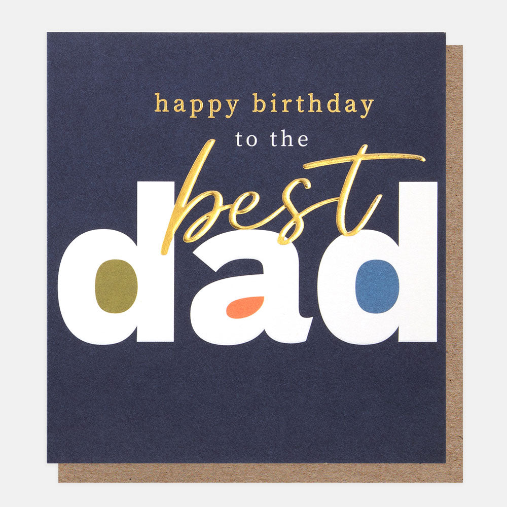 Happy birthday to the best Dad birthday card - Daisy Park