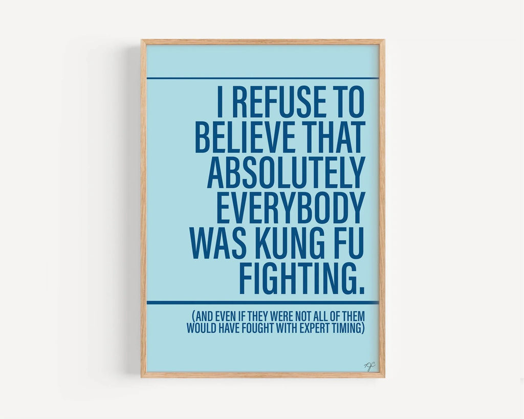 Everybody was kung Fu fighting unframed - Daisy Park