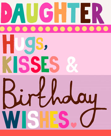 Hugs, kisses & birthday wishes Daughter Birthday card - Daisy Park