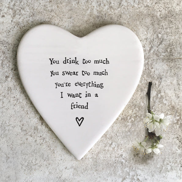 East of India Heart coaster - You drink too much - Daisy Park