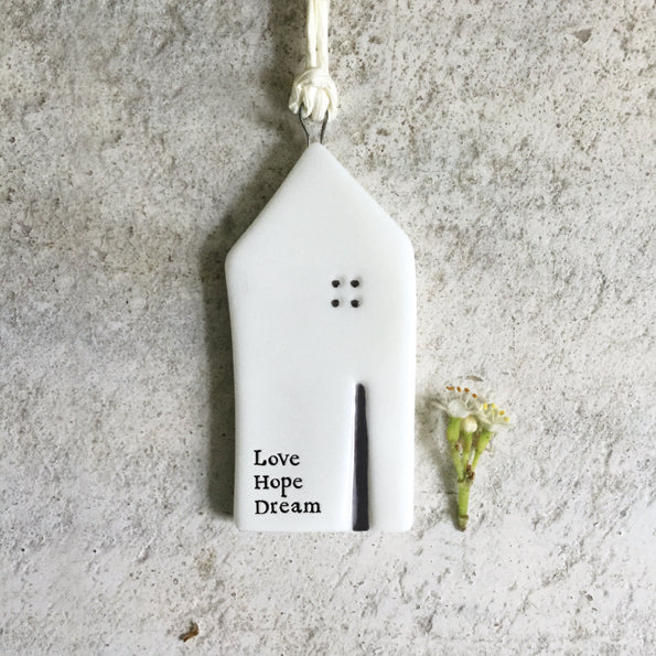 Small house hanger - Love, hope, dreams - Daisy Park