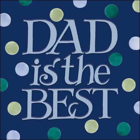 Dad is the best -  Father's Day Card - Daisy Park
