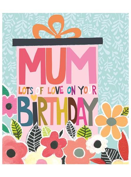 Mum Lots of Love on your Birthday card - Daisy Park